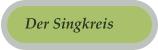Der Singkreis