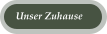 Unser Zuhause